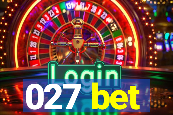 027 bet